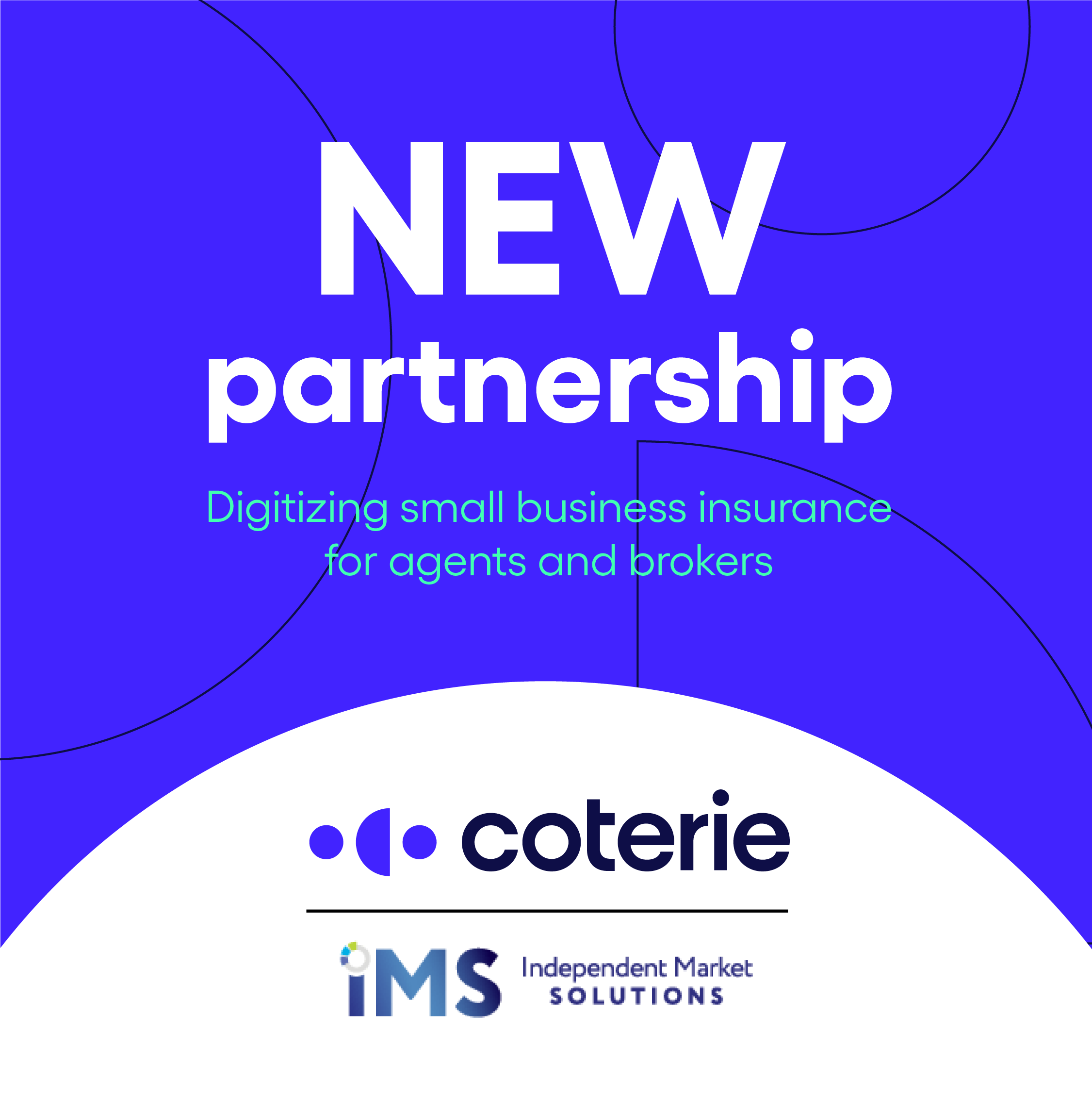 Independent Market Solutions Partners with Coterie Enabling Agents to Better Quote, Issue, and Service Small Businesses Clients, Online