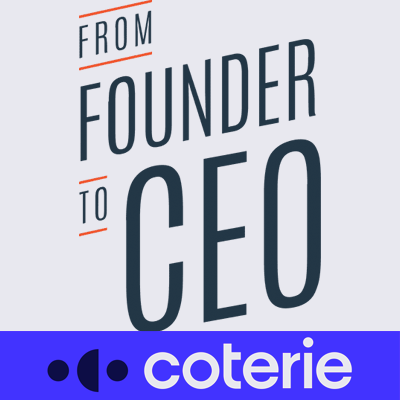 Founder to CEO Coterie