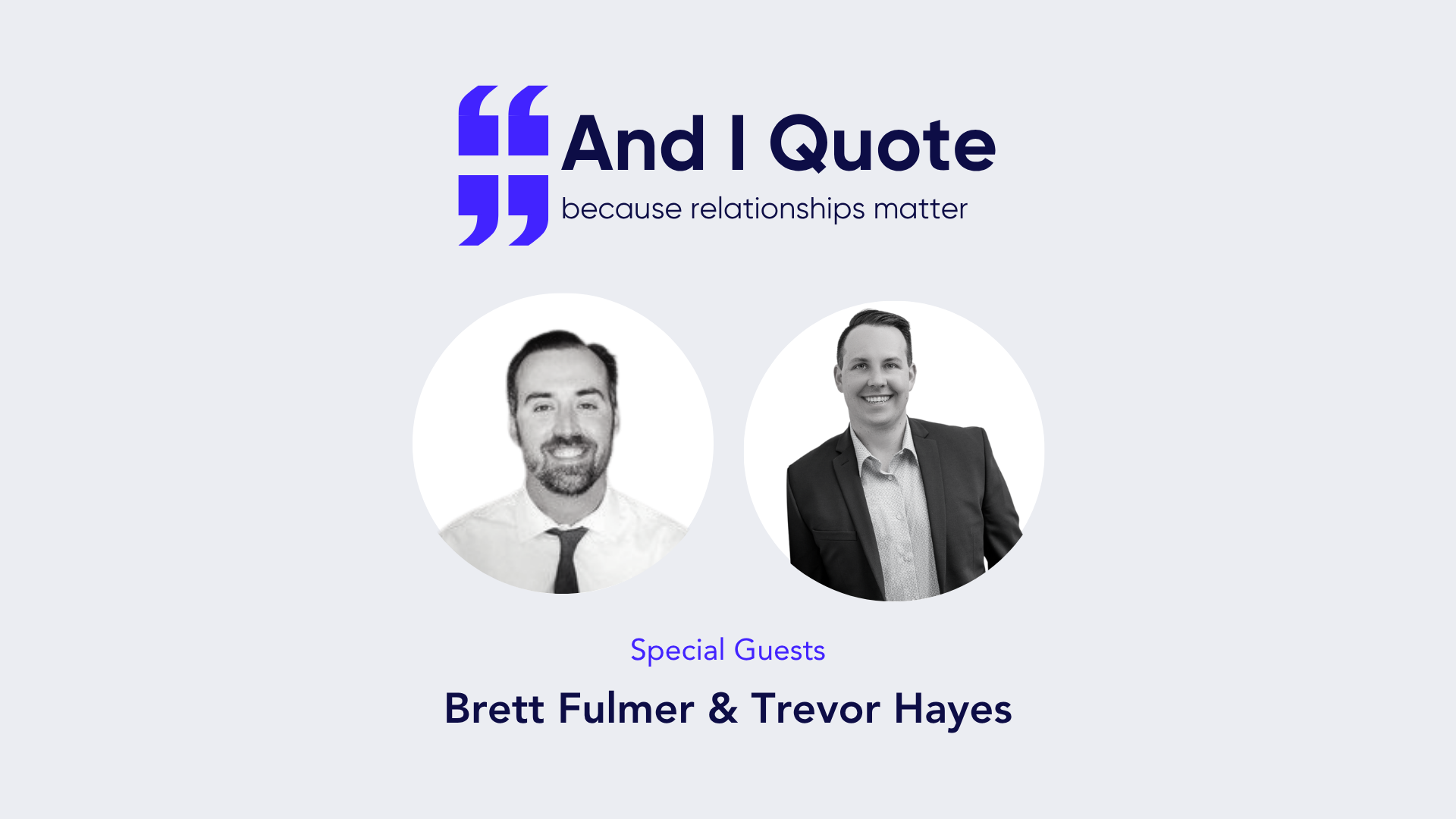 Brett Fulmer & Trevor Hayes join Coterie Insurance's podcast And I Quote